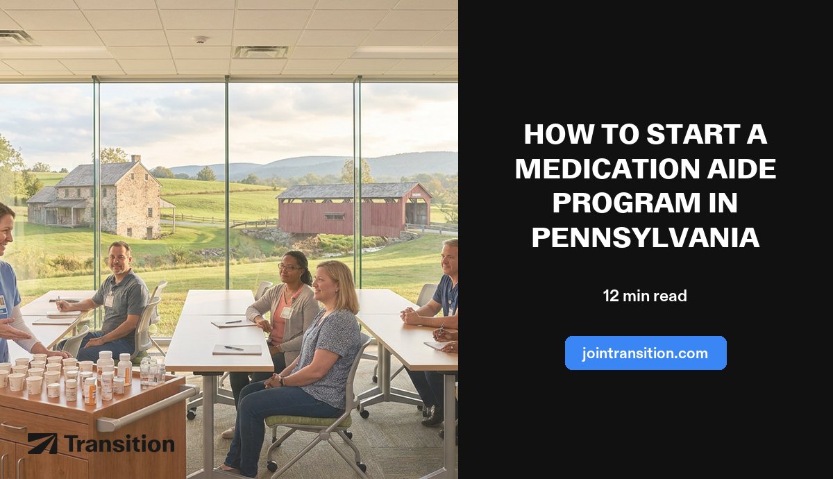 How to Start a Medication Aide Program in Pennsylvania (2026 Guide)
