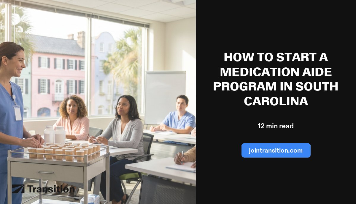 How to Start a Medication Aide Program in South Carolina (2026 Guide)