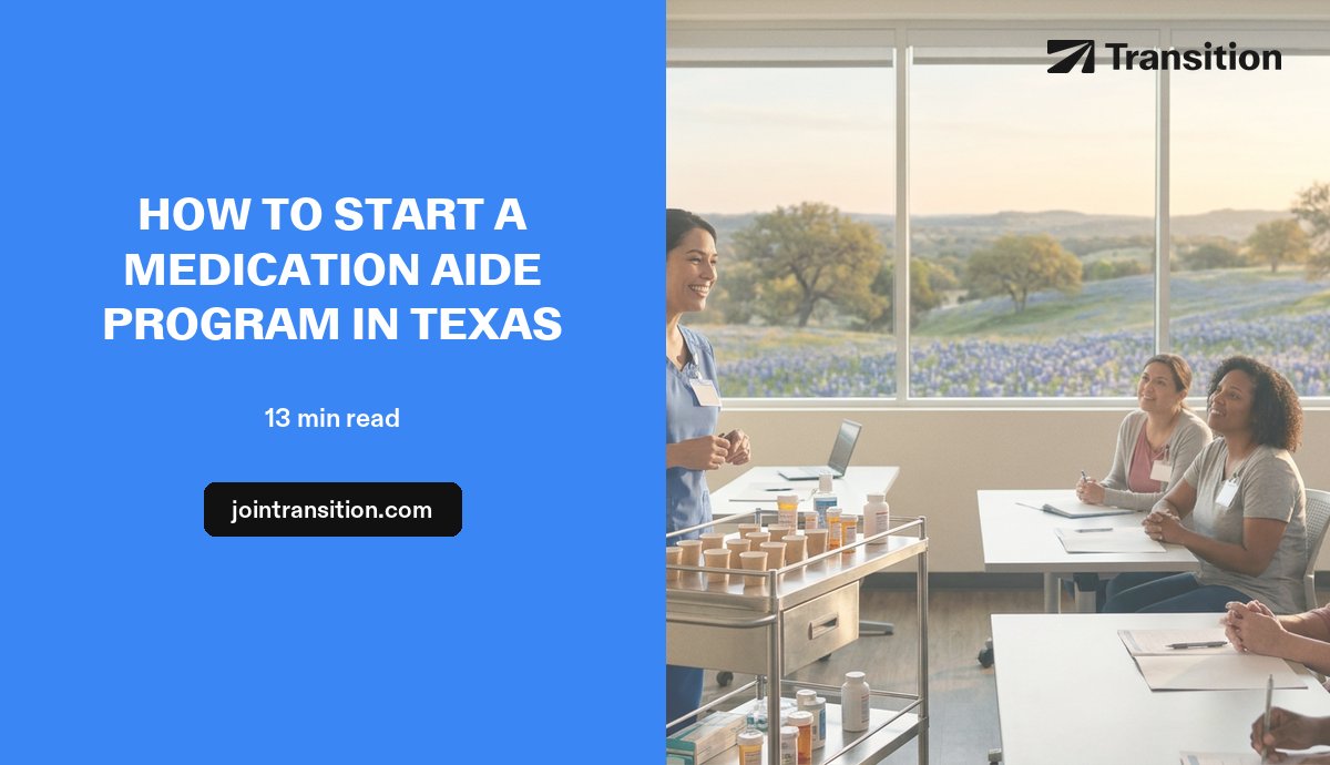 How to Start a Medication Aide Program in Texas (2026 Guide)