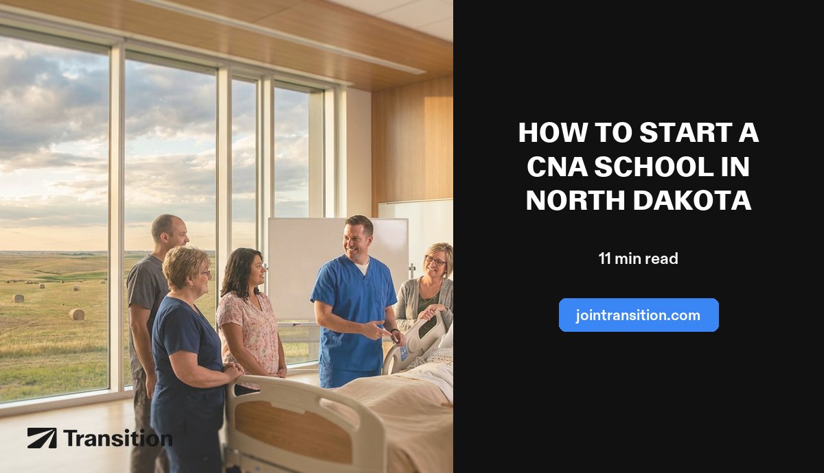 How to Start a CNA School in North Dakota (2026 Guide)