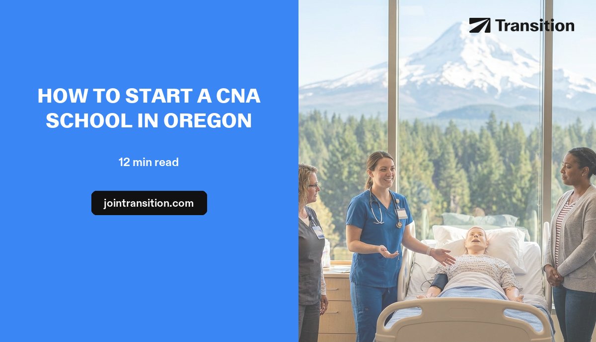 How to Start a CNA School in Oregon (2026 Guide)