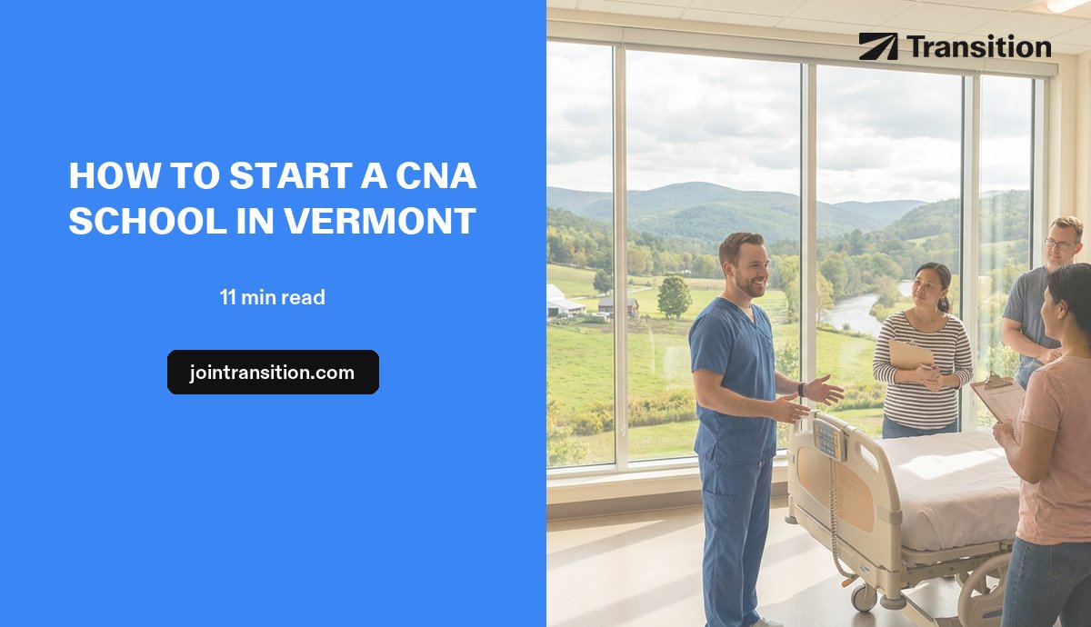 How to Start a CNA School in Vermont (2026 Guide)