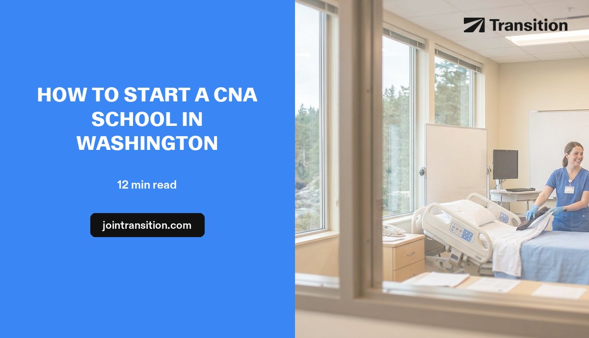 How to Start a CNA School in Washington (2026 Guide)