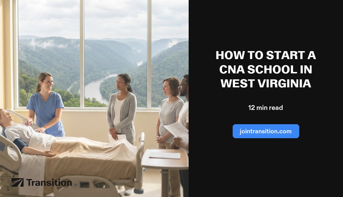 How to Start a CNA School in West Virginia (2026 Guide)