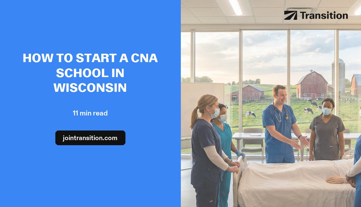 How to Start a CNA School in Wisconsin (2026 Guide)
