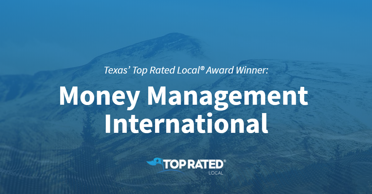 Texas’ Top Rated Local® Award Winner Money Management International