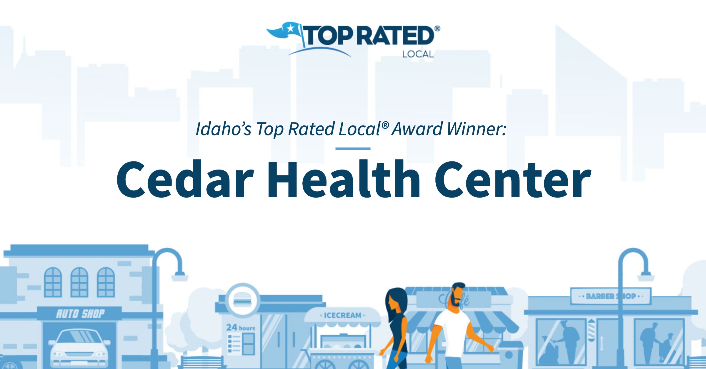 Idaho S Top Rated Local Award Winner Cedar Health Center