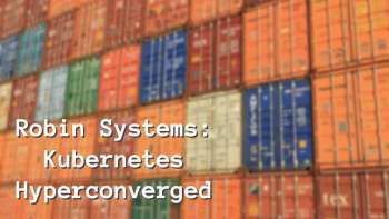 Robin Systems and Hyperconverged Kubernetes