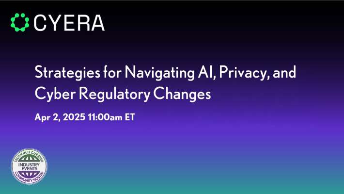 Cyera: Managing Regulatory Disruption: AI, Privacy, and Security in Focus
