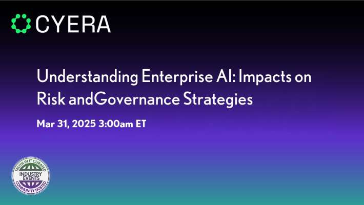 Cyera: Governing the Future--AI’s Impact on Enterprise Risk Strategy