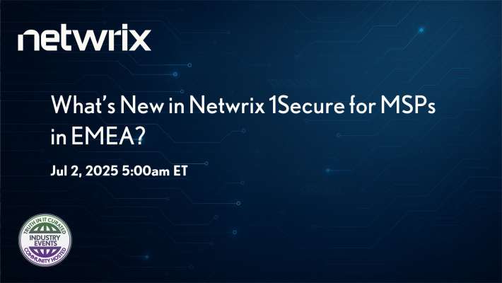 EMEA: What’s New in Netwrix 1Secure for MSPs?