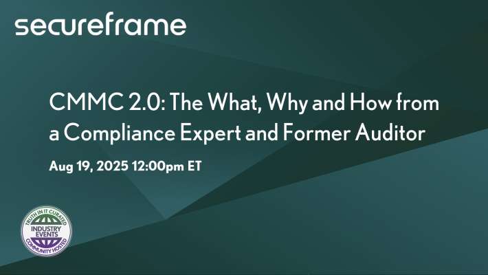 Secureframe: CMMC 2.0 Insights: Understanding Compliance from an Expert Auditor's Perspective