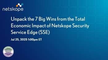 Discover Key Insights from the Total Economic Impact of Netskope Security Service Edge (SSE)