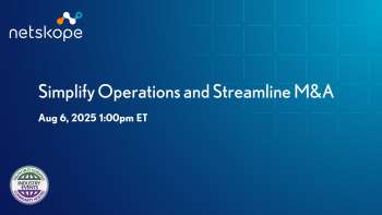 Netskope: Ask Bob About Optimizing Operations for Efficient M&A Processes