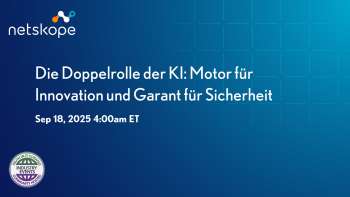 Netskope: Die doppelte Funktion der KI: Innovationsantrieb und Sicherheitsgarant