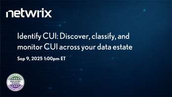 Netwrix: Identifying CUI: Classifying and monitoring CUI throughout your data landscape.