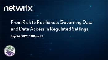 Netwrix: Transforming Risk into Resilience: Managing Data and Access in Regulated Settings