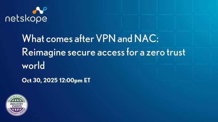 Rethinking Secure Access Beyond VPN and NAC for a Zero Trust Era