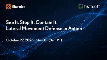 Illumio: See It. Stop It. Contain It. Lateral Movement Defense in Action