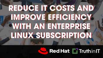 How To Reduce IT Costs and Improve Efficiency With an Enterprise Linux Subscription