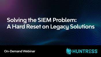 Solving the SIEM Problem: A Hard Reset on Legacy Solutions 