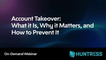 Account Takeover: What it Is, Why it Matters, and How to Prevent It