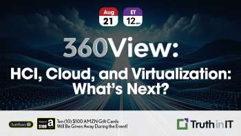 360View: HCI, Cloud, and Virtualization: What’s Next?