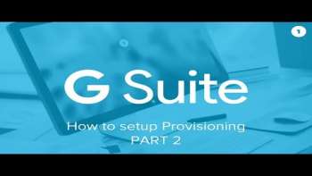 How to set up Provisioning for G Suite (2 of 3)