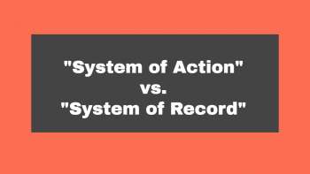 Big Data: Your System of Action vs. Record