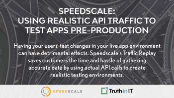 Speedscale: Using Realistic API Traffic to Test Apps Pre-Production