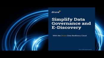 Simplify Data Governance and E Discovery with the Druva Data Resiliency Cloud