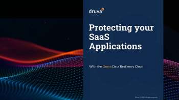 Protecting your SaaS Applications with the Druva Data Resiliency Cloud