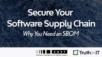 CAST: Why You Need An SBOM To Secure Your Software Supply Chain