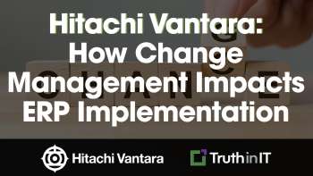 Hitachi Vantara: How Change Management Impacts ERP Implementation