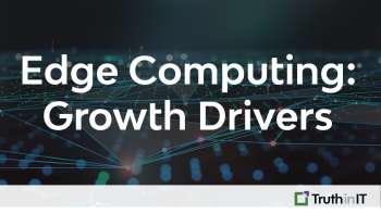 Edge Computing: Growth Drivers