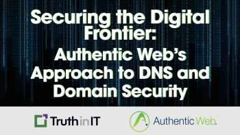 Securing the Digital Frontier: Authentic Web's Approach to DNS and Domain Security