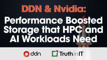 DDN and Nvidia: Performance Boosted Storage that HPC and AI Workloads Need