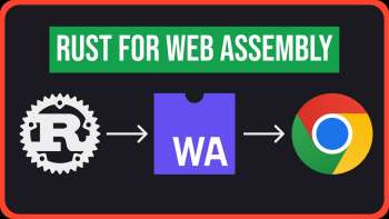 Rust for Web Assembly | Setup + Tutorial Guide