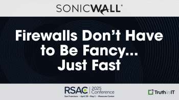 SonicWall: Firewalls Don’t Have to Be Fancy…Just Fast