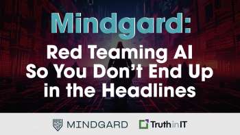 Mindgard: Red Teaming AI So You Don’t End Up in the Headlines