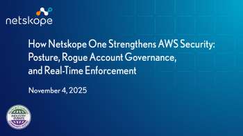 How Netskope One Strengthens AWS Security: Posture, Rogue Account Governance, and Real-Time Enforcement