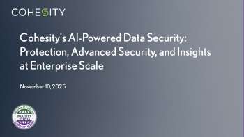 Cohesity's AI-Powered Data Security: Protection, Advanced Security, and Insights at Enterprise Scale