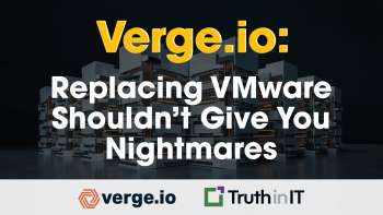 Verge.io: Replacing VMware Shouldn’t Give You Nightmares