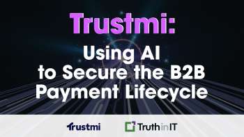 Trustmi: Using AI to Secure the B2B Payment Lifecycle