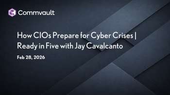 Critical Actions CIOs Must Take to Prepare for Cyber Crises