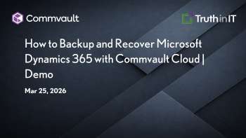 Backup & Recovery for Microsoft Dynamics 365 with Commvault