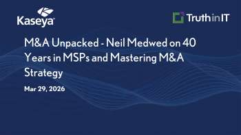 40 Years in MSPs: Mastering M&A Strategy with Neil Medwed