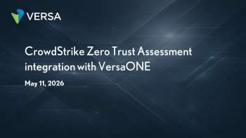 CrowdStrike ZTA Integration with VersaONE Platform