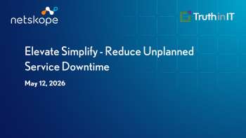 How Netskope Reduces Unplanned Service Downtime