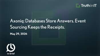Axoniq: Databases Store Answers. Event Sourcing Keeps the Receipts.